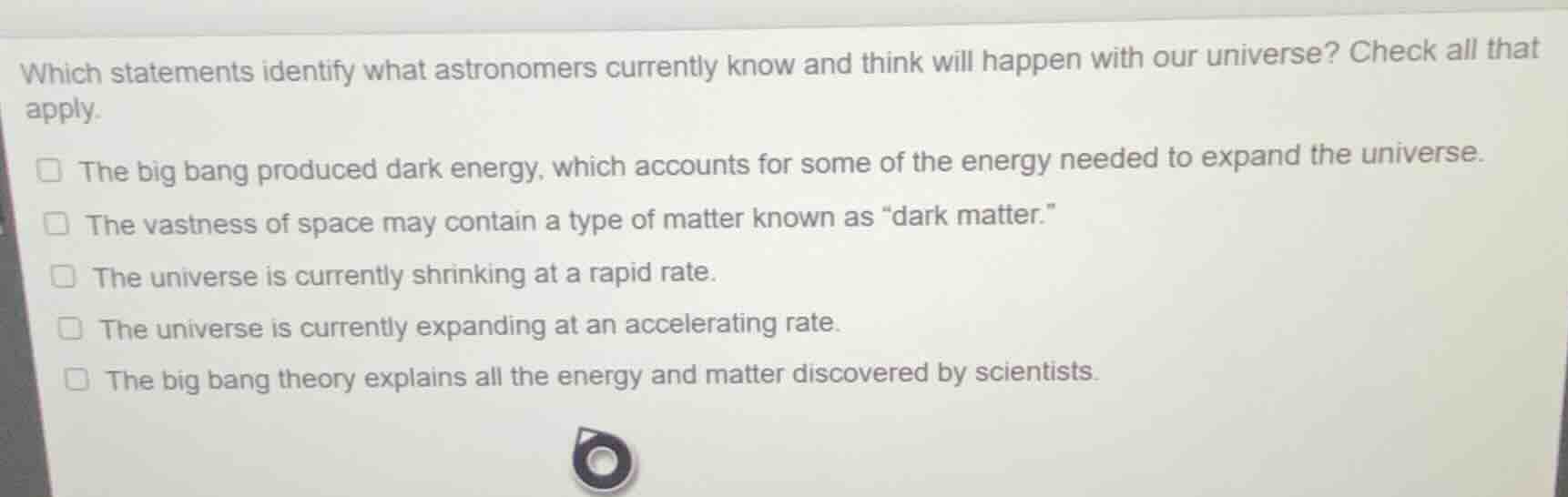 which statements identify what astronomers currently know and think wil…