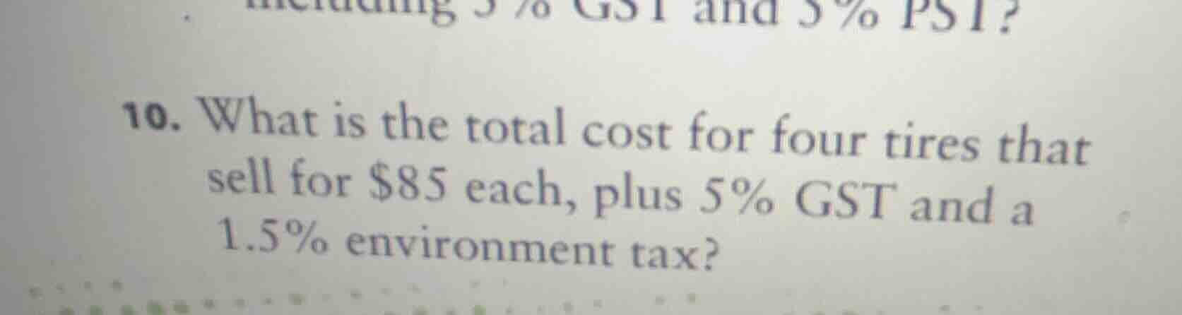 10. what is the total cost for four tires that sell for $85 each, plus …