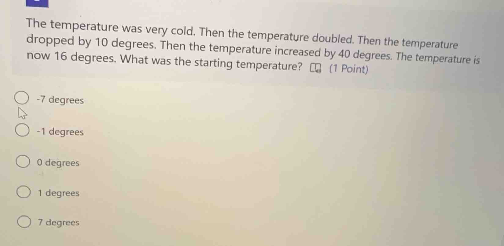 the temperature was very cold. then the temperature doubled. then the t…