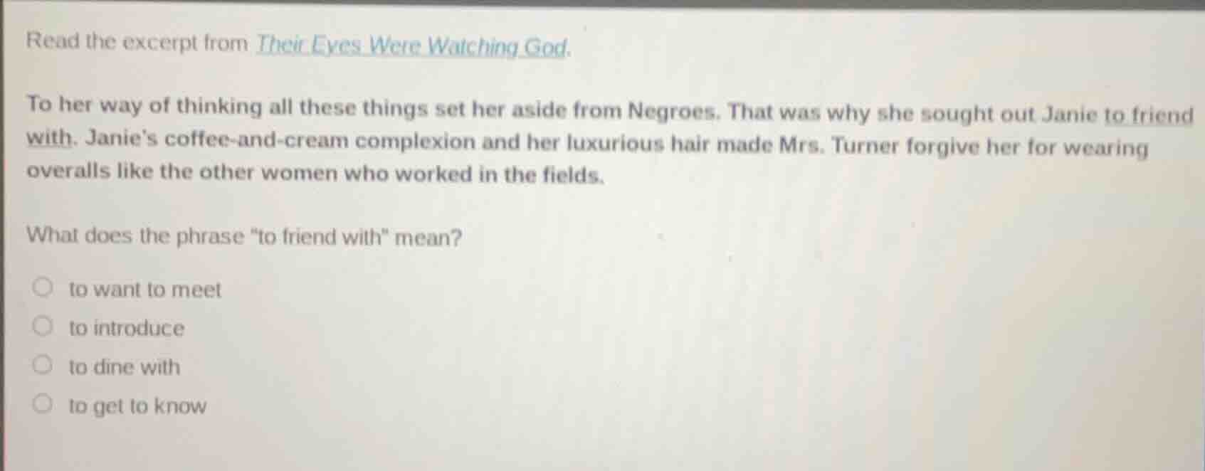 read the excerpt from their eyes were watching god. to her way of think…