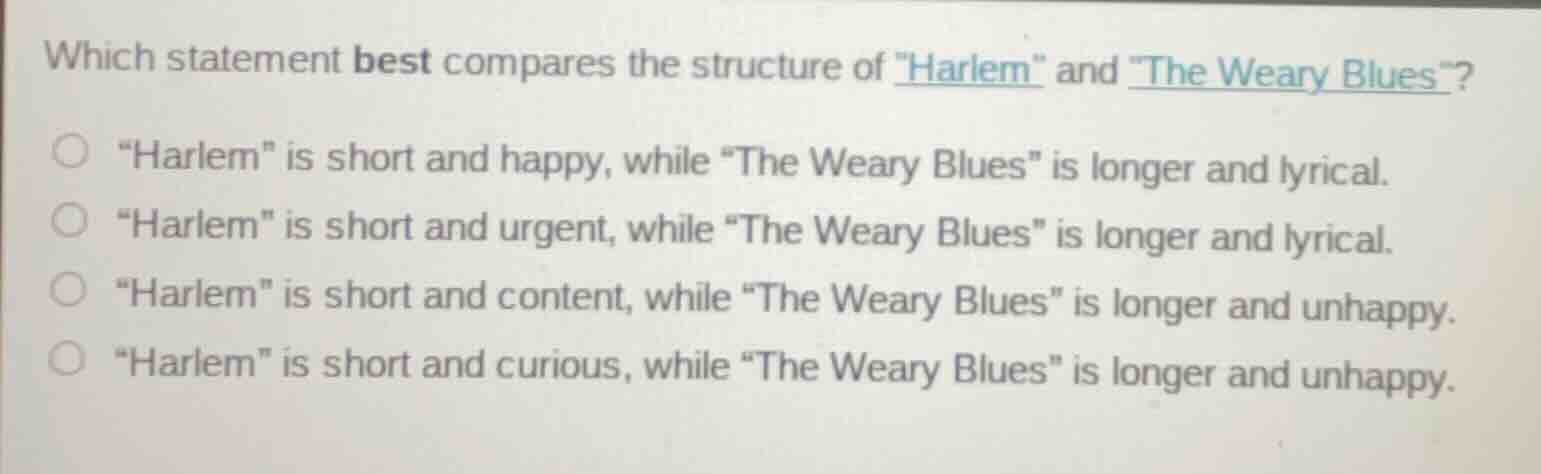 which statement best compares the structure of \harlem\ and \the weary …