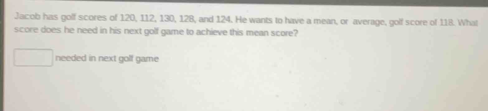jacob has golf scores of 120, 112, 130, 128, and 124. he wants to have …