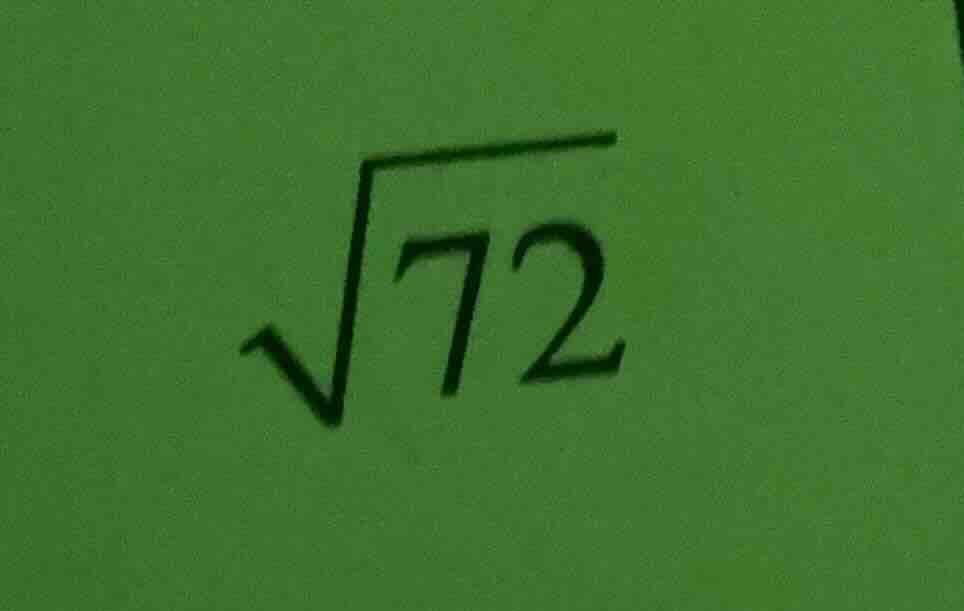 $\\sqrt{72}$