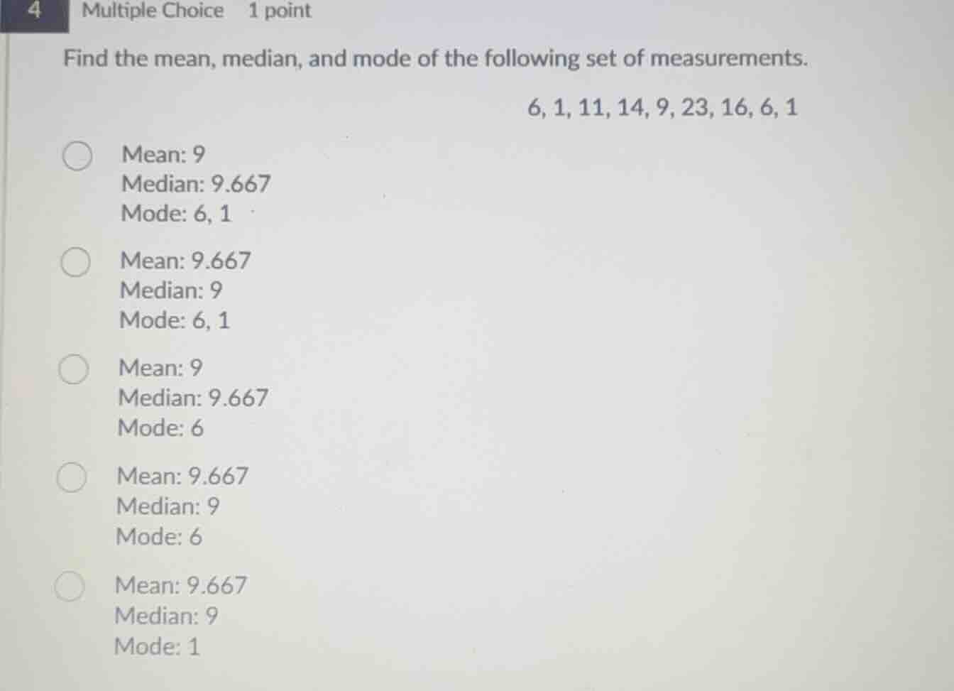 4 multiple choice 1 point find the mean, median, and mode of the follow…