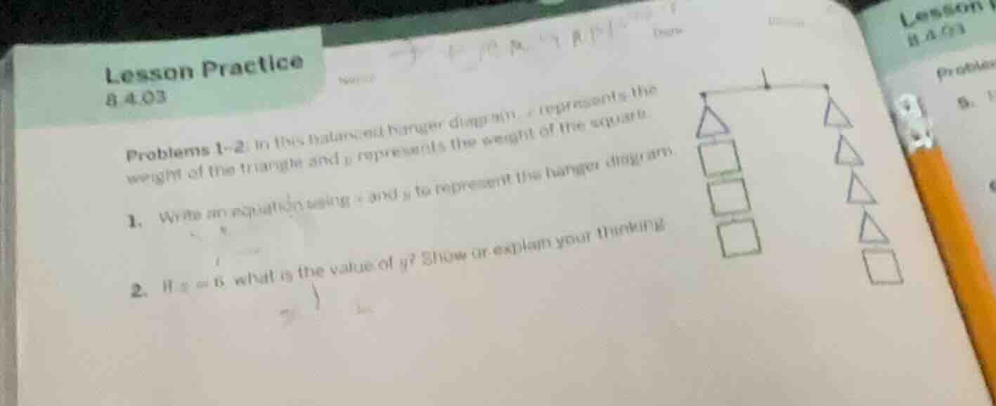 lesson practice 8.4.03 problems 1-2: in this balanced hanger diagram, (…