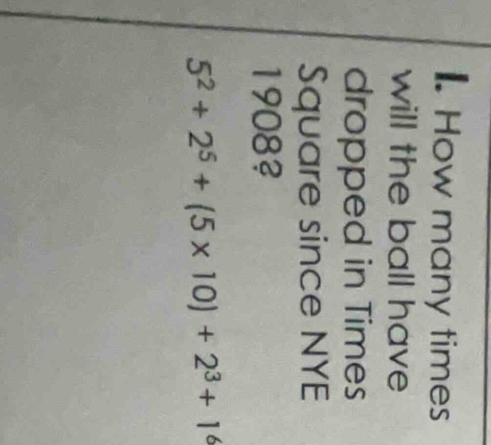 1. how many times will the ball have dropped in times square since nye …