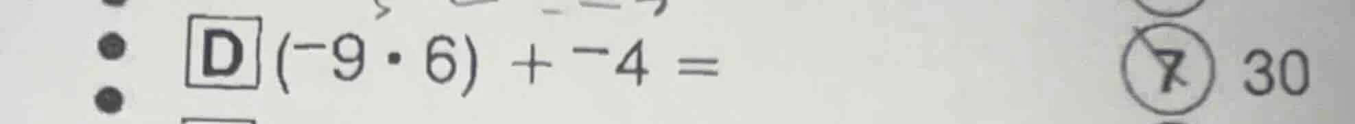 d (-9·6) + -4 = 30