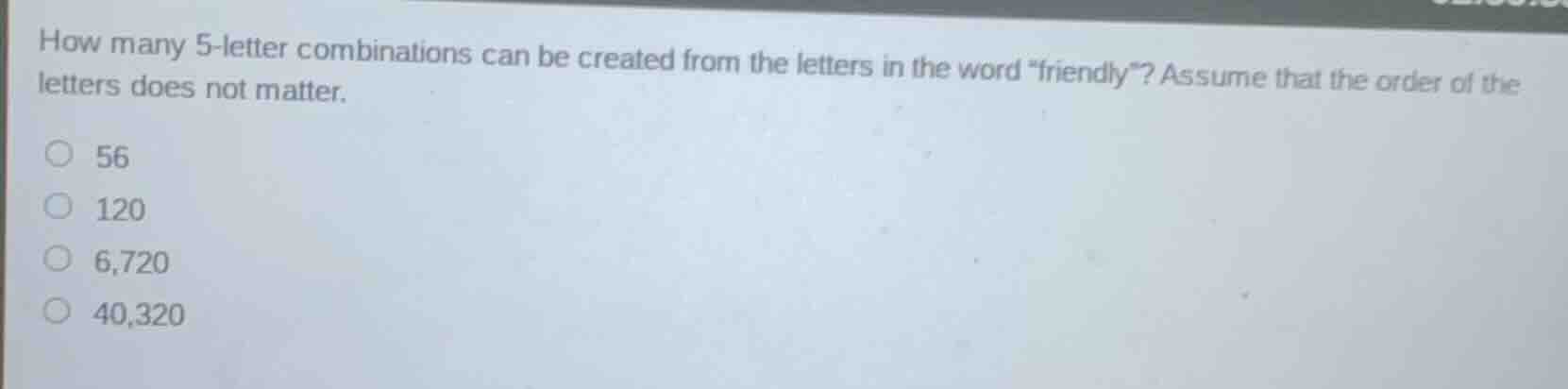 how many 5-letter combinations can be created from the letters in the w…