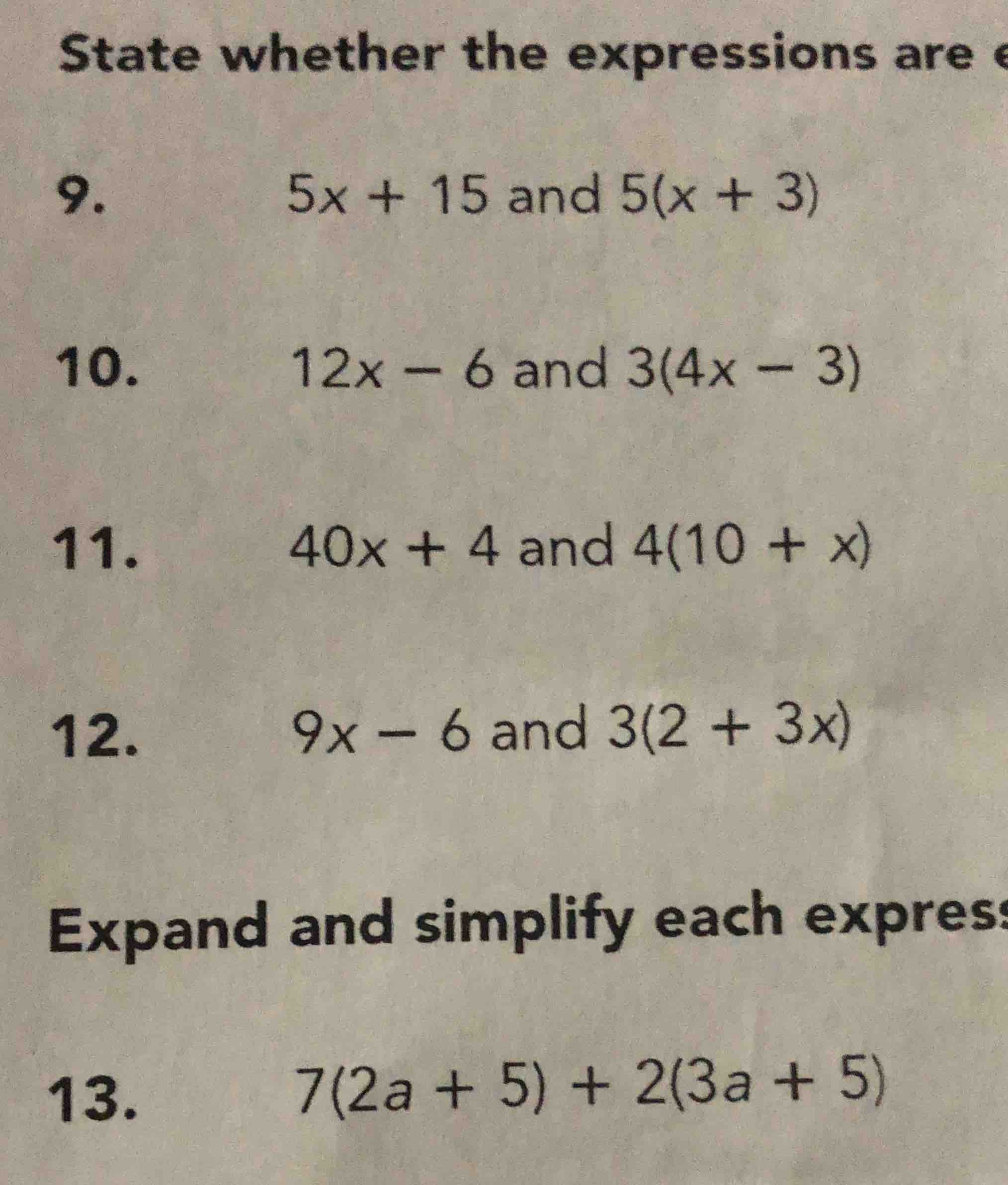 state whether the expressions are\ 9. \\(5x + 15\\) and \\(5(x + 3)\\)\…