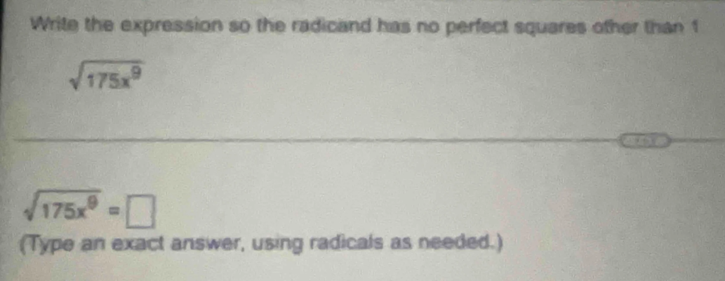 write the expression so the radicand has no perfect squares other than …
