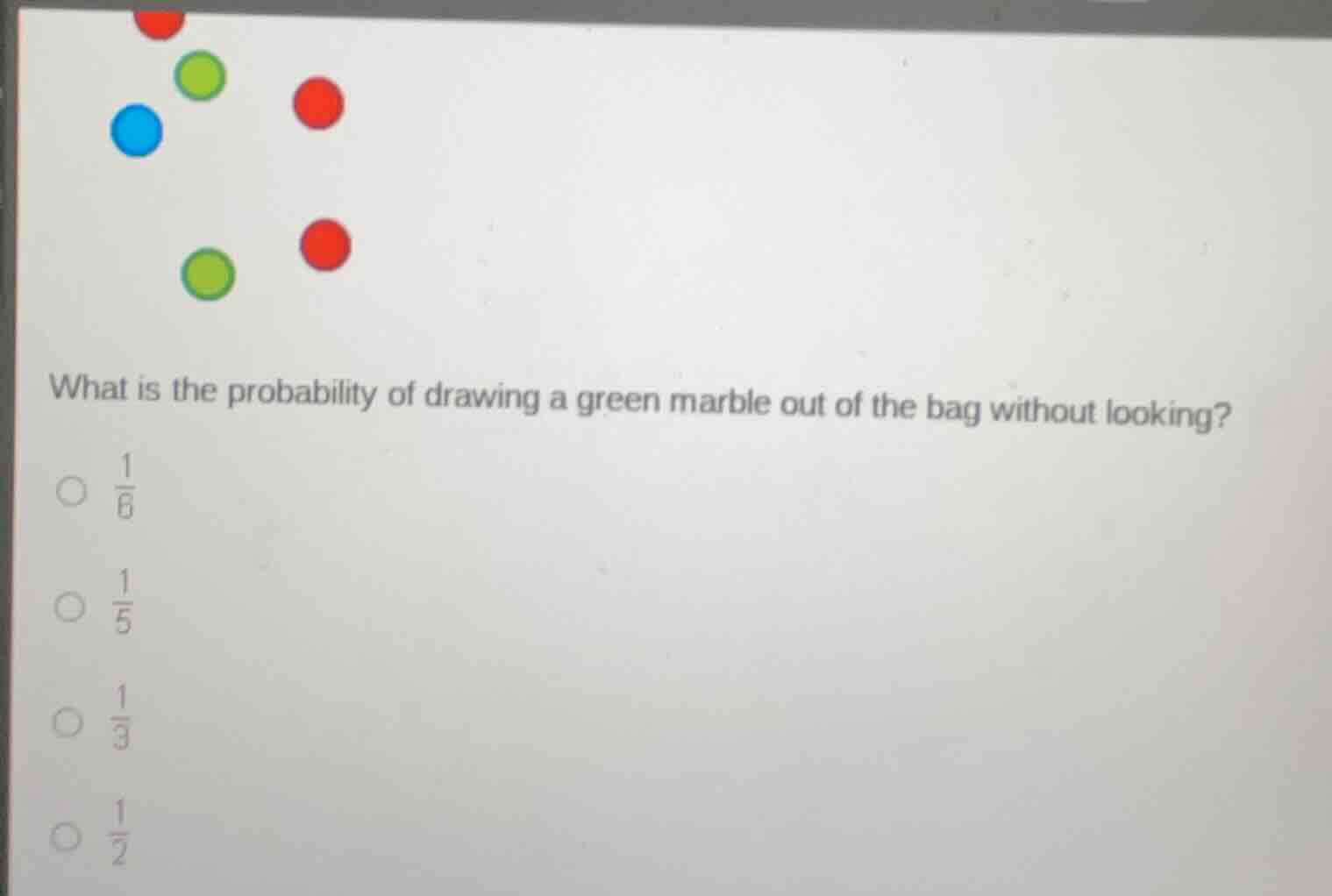 what is the probability of drawing a green marble out of the bag withou…