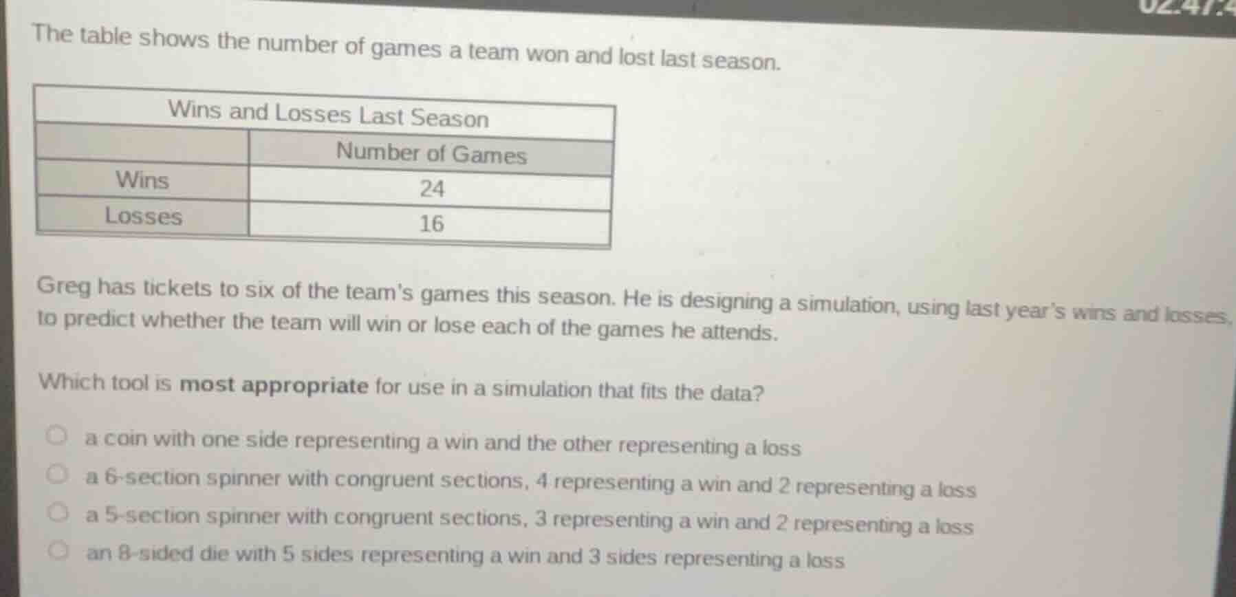 the table shows the number of games a team won and lost last season. wi…