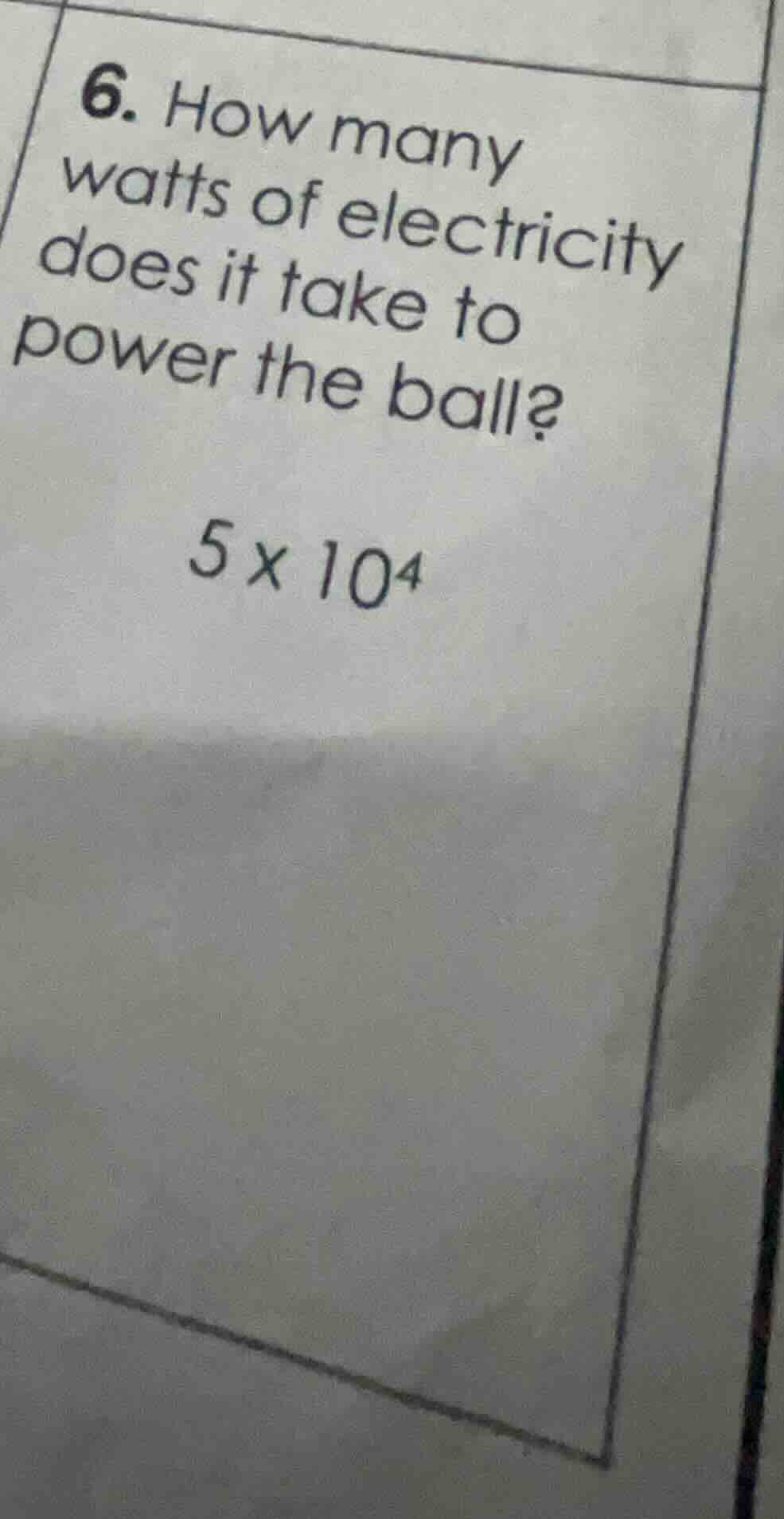 6. how many watts of electricity does it take to power the ball? $5 \\t…
