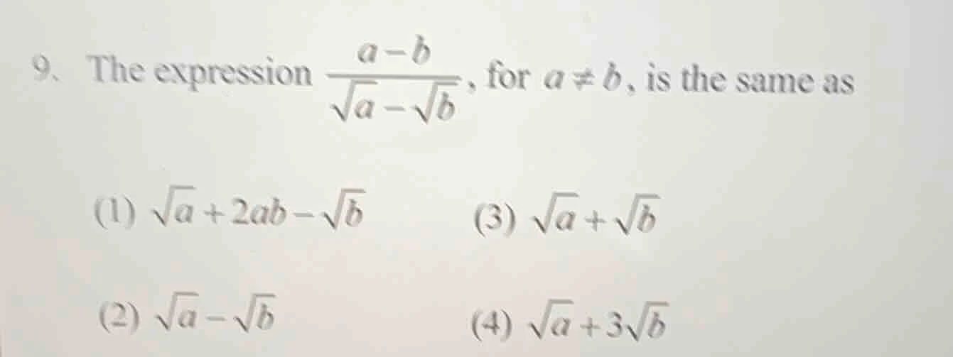 9. the expression \\(\\frac{a - b}{\\sqrt{a} - \\sqrt{b}}\\), for \\(a …