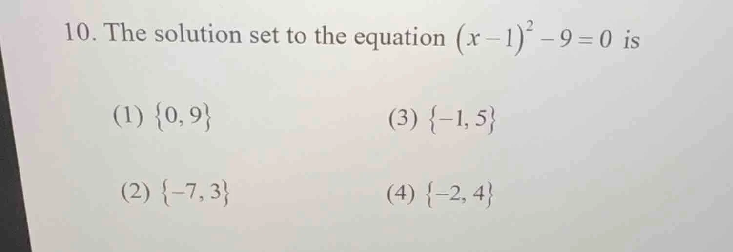 10. the solution set to the equation $(x - 1)^2 - 9 = 0$ is (1) ${0, 9}…