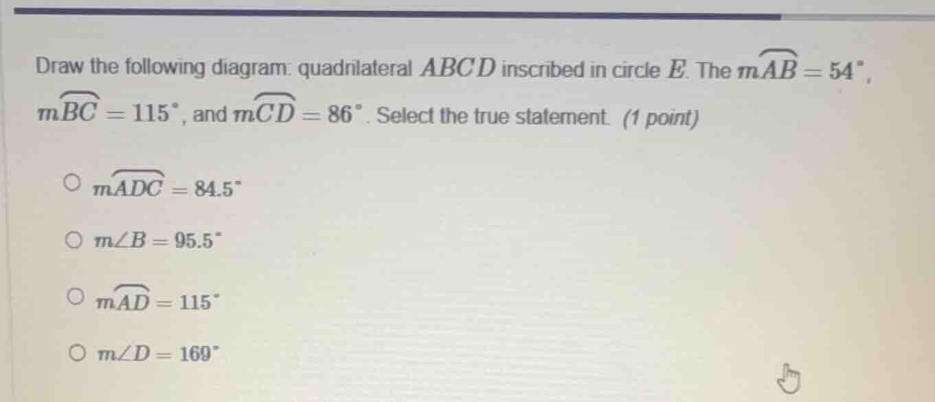 draw the following diagram: quadrilateral (abcd) inscribed in circle (e…