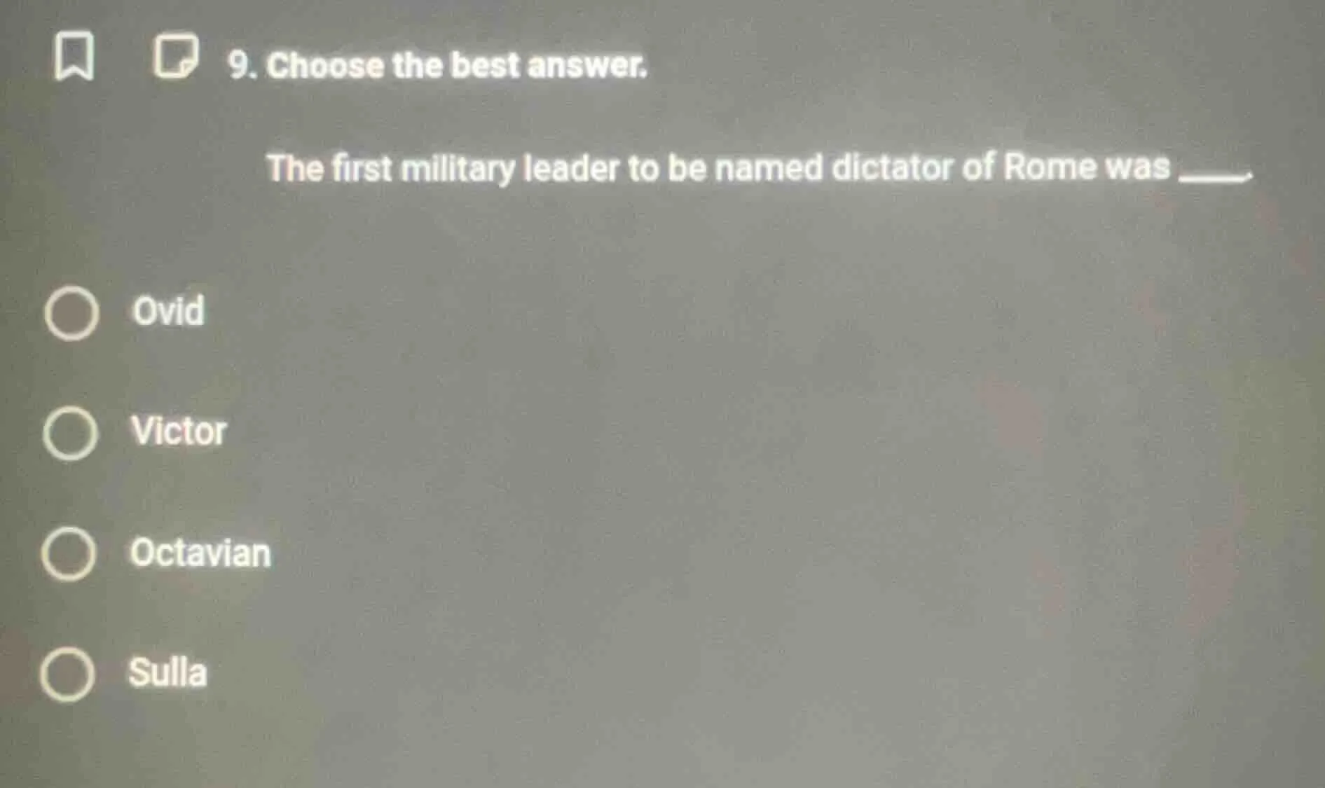 9. choose the best answer. the first military leader to be named dictat…