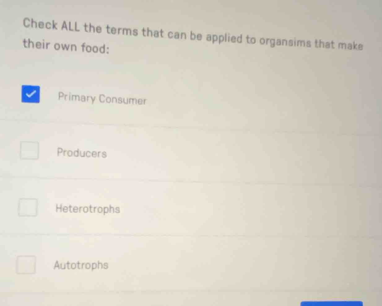 check all the terms that can be applied to organsims that make their ow…