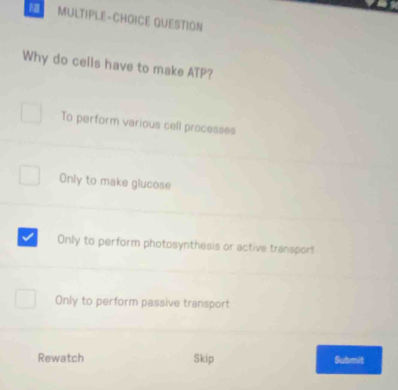 multiple-choice question why do cells have to make atp? to perform vari…