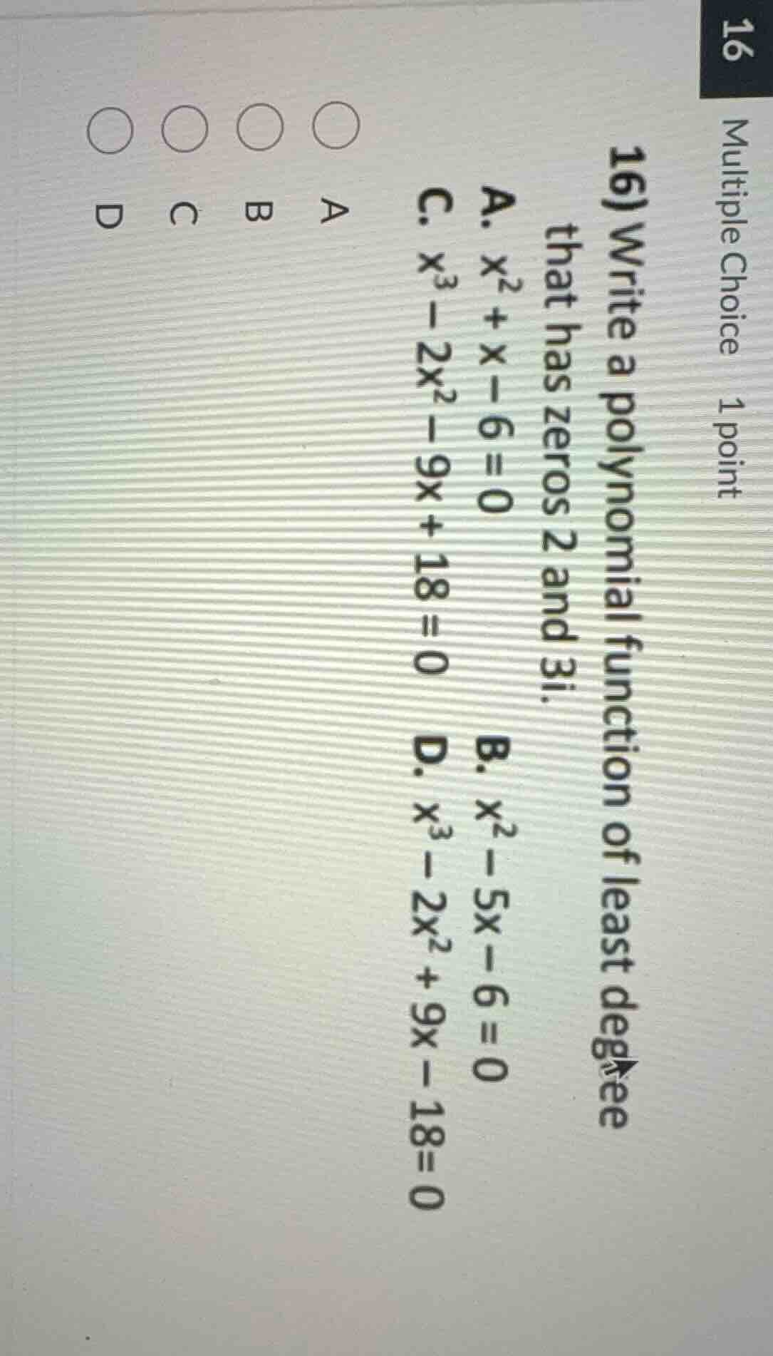 16 multiple choice 1 point 16) write a polynomial function of least deg…