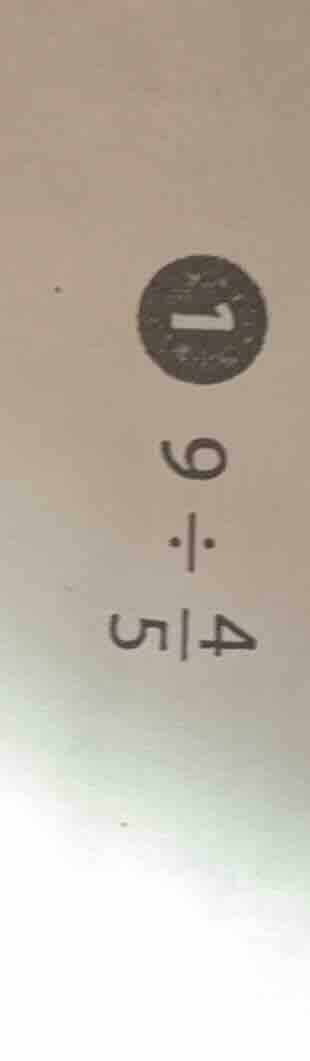 9 ÷ \\frac{4}{5}