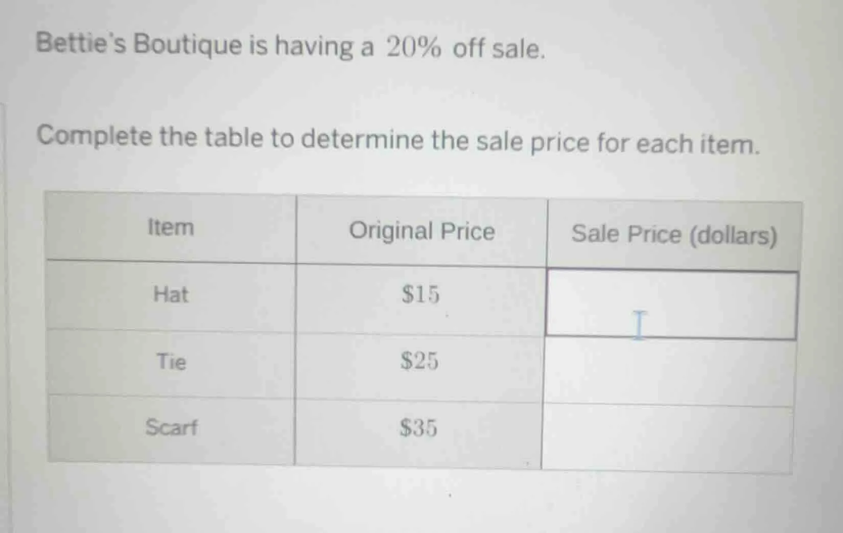betties boutique is having a 20% off sale. complete the table to determ…