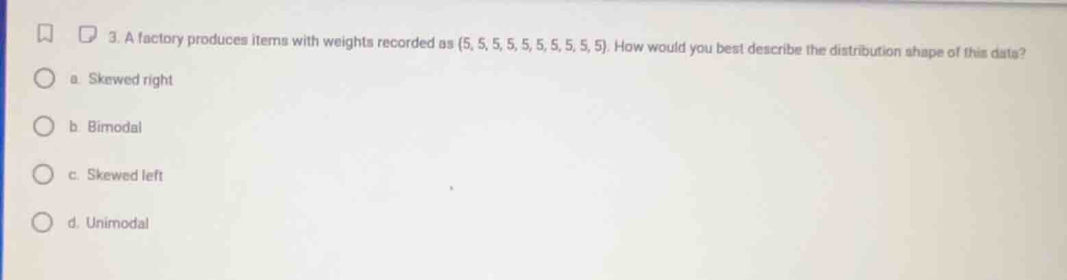 3. a factory produces items with weights recorded as (5, 5, 5, 5, 5, 5,…