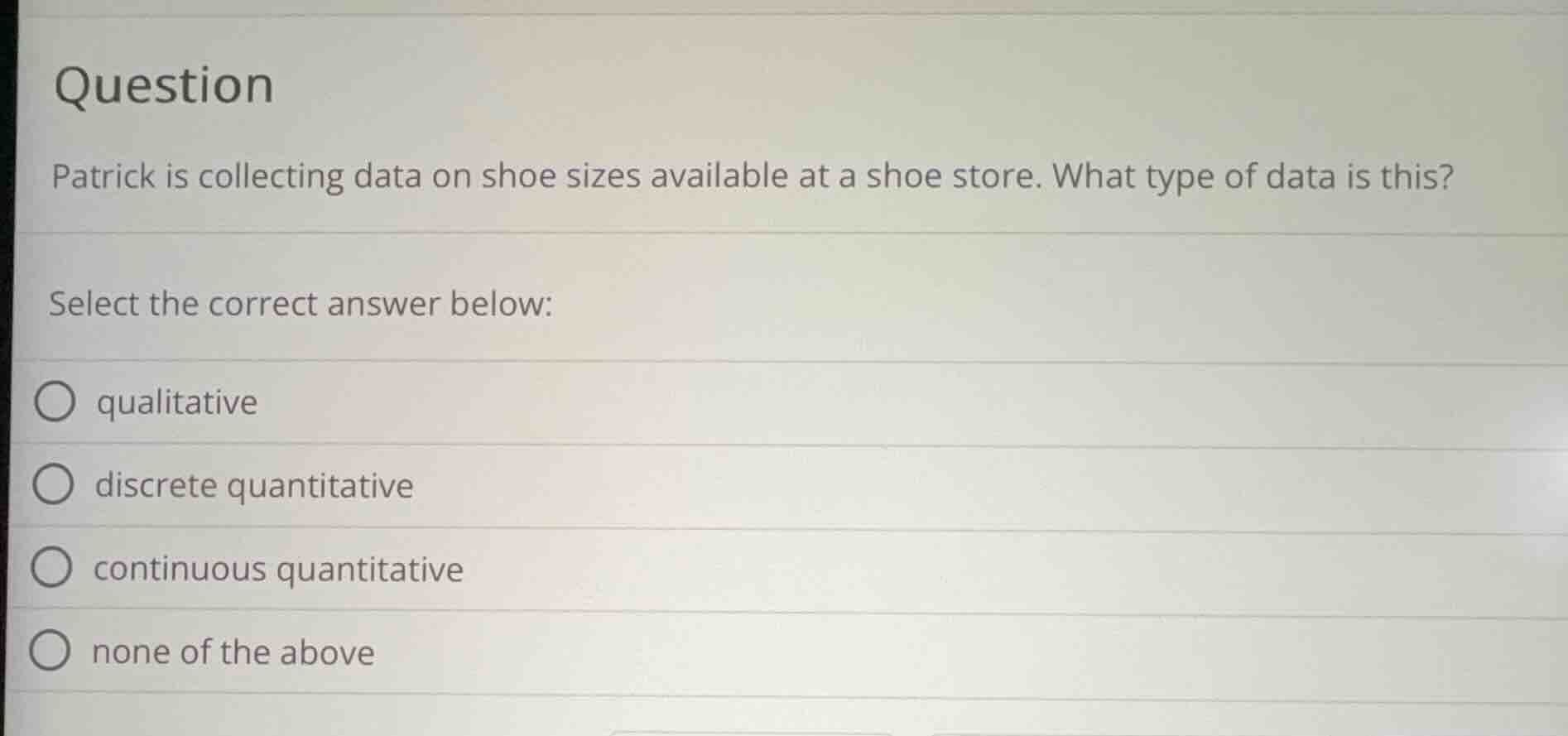 question patrick is collecting data on shoe sizes available at a shoe s…