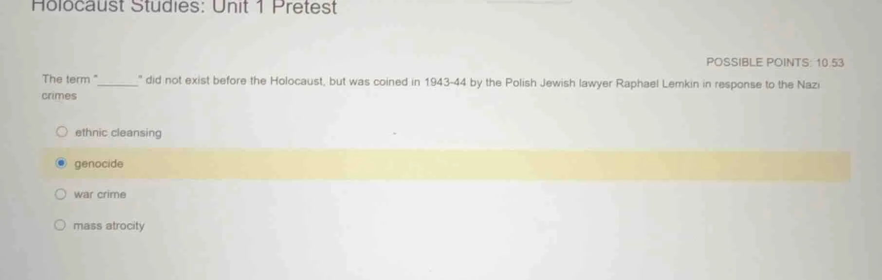 holocaust studies: unit 1 pretest possible points: 10.53 the term \____…
