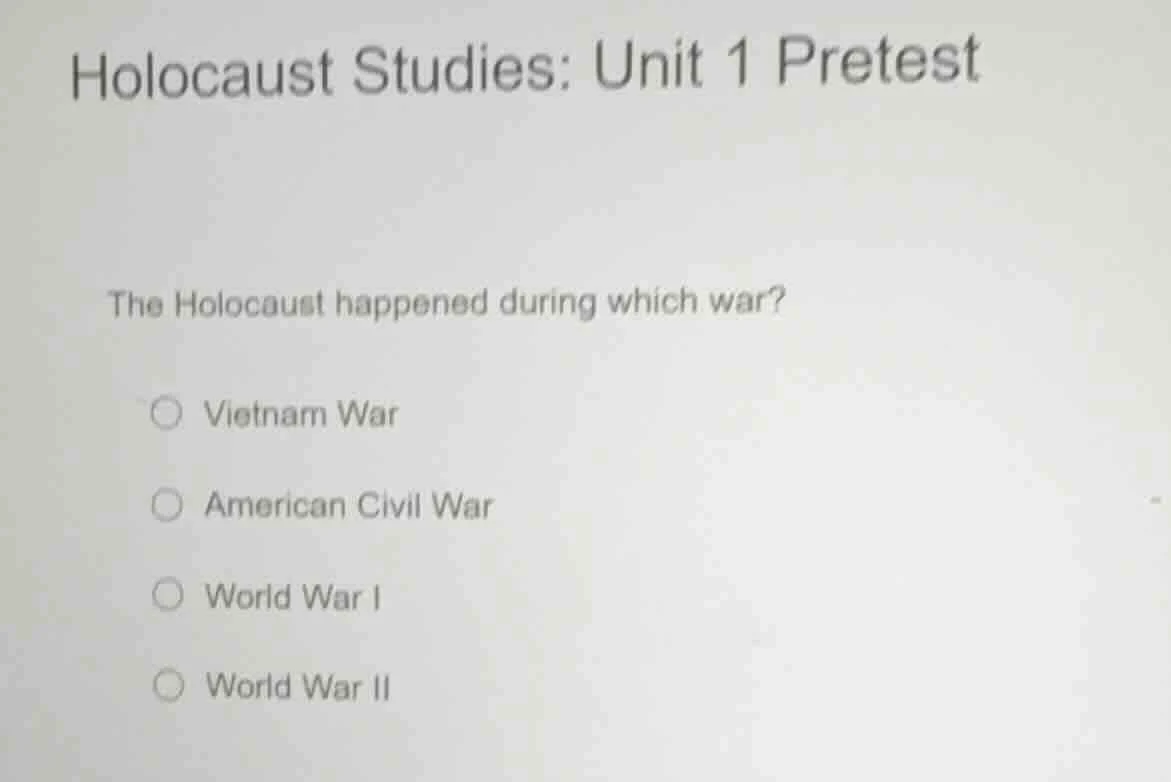 holocaust studies: unit 1 pretest the holocaust happened during which w…