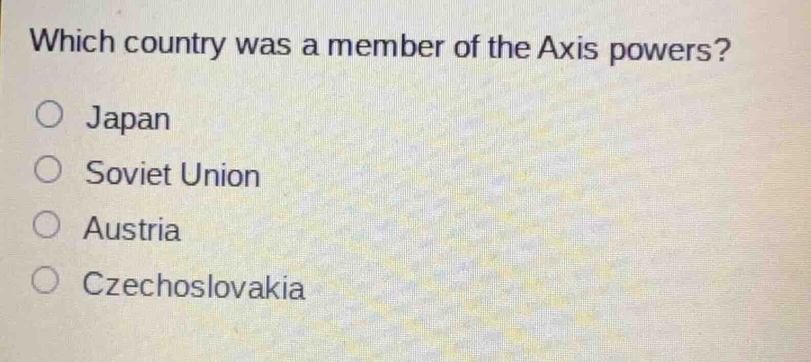 which country was a member of the axis powers? ○ japan ○ soviet union ○…