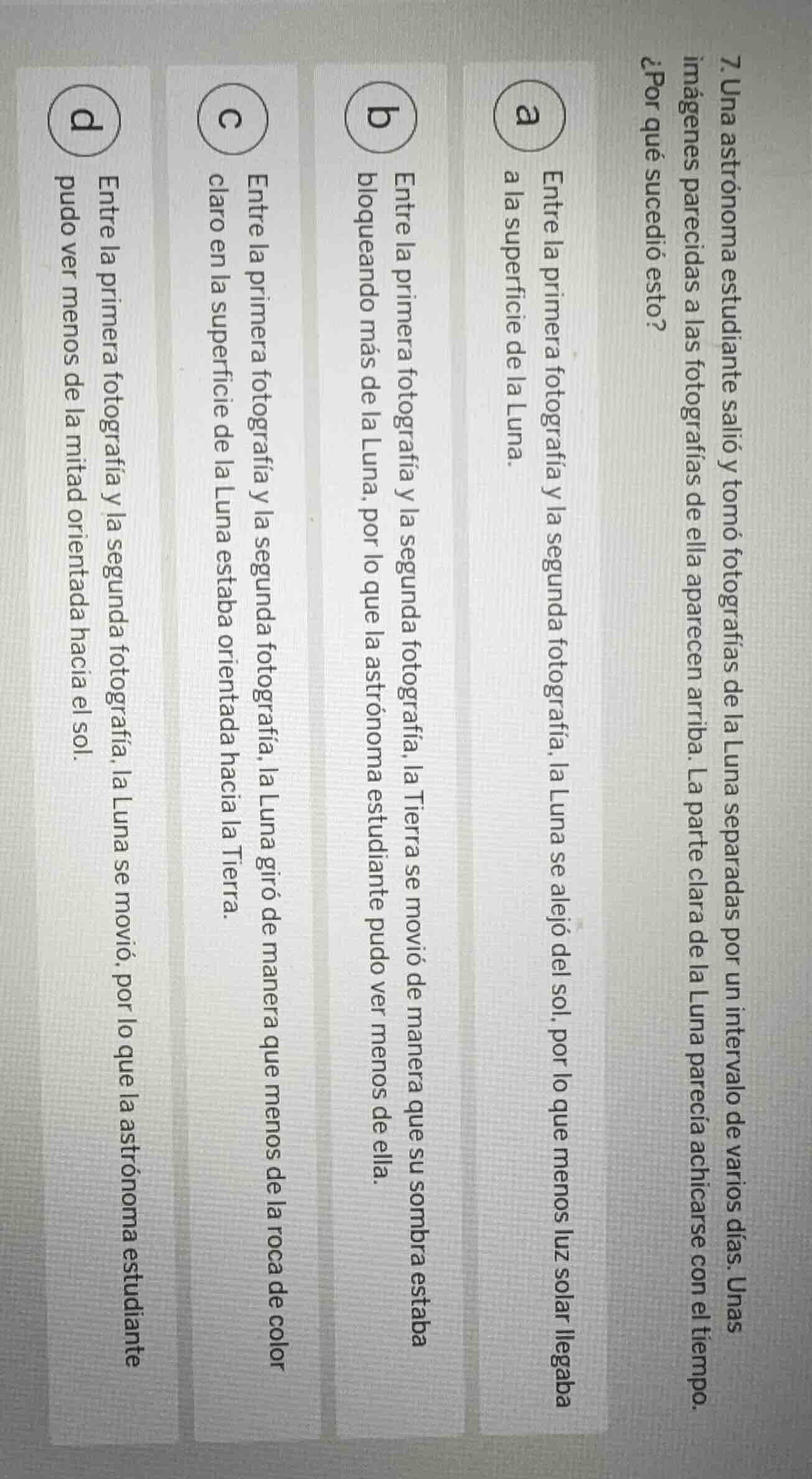 7.una astrónoma estudiante salió y tomó fotografías de la luna separada…