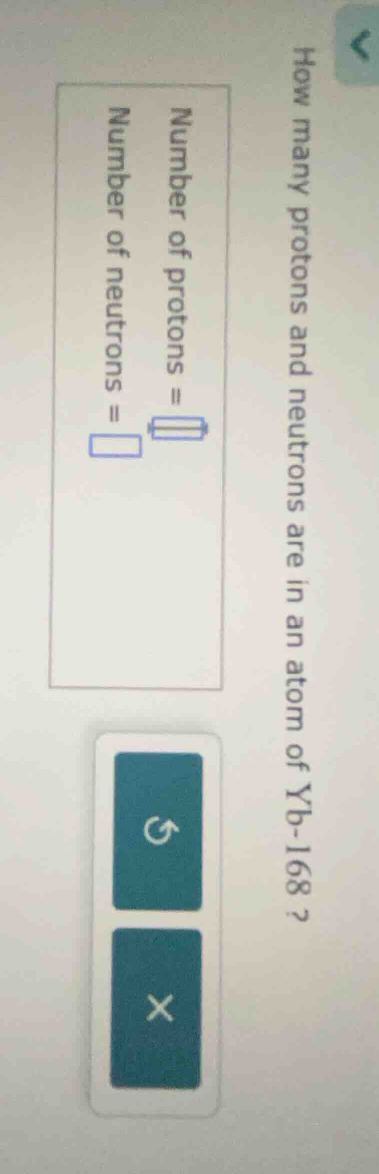 how many protons and neutrons are in an atom of yb-168? number of proto…