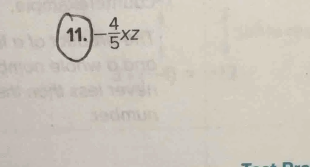 11. $-\frac{4}{5}xz$
