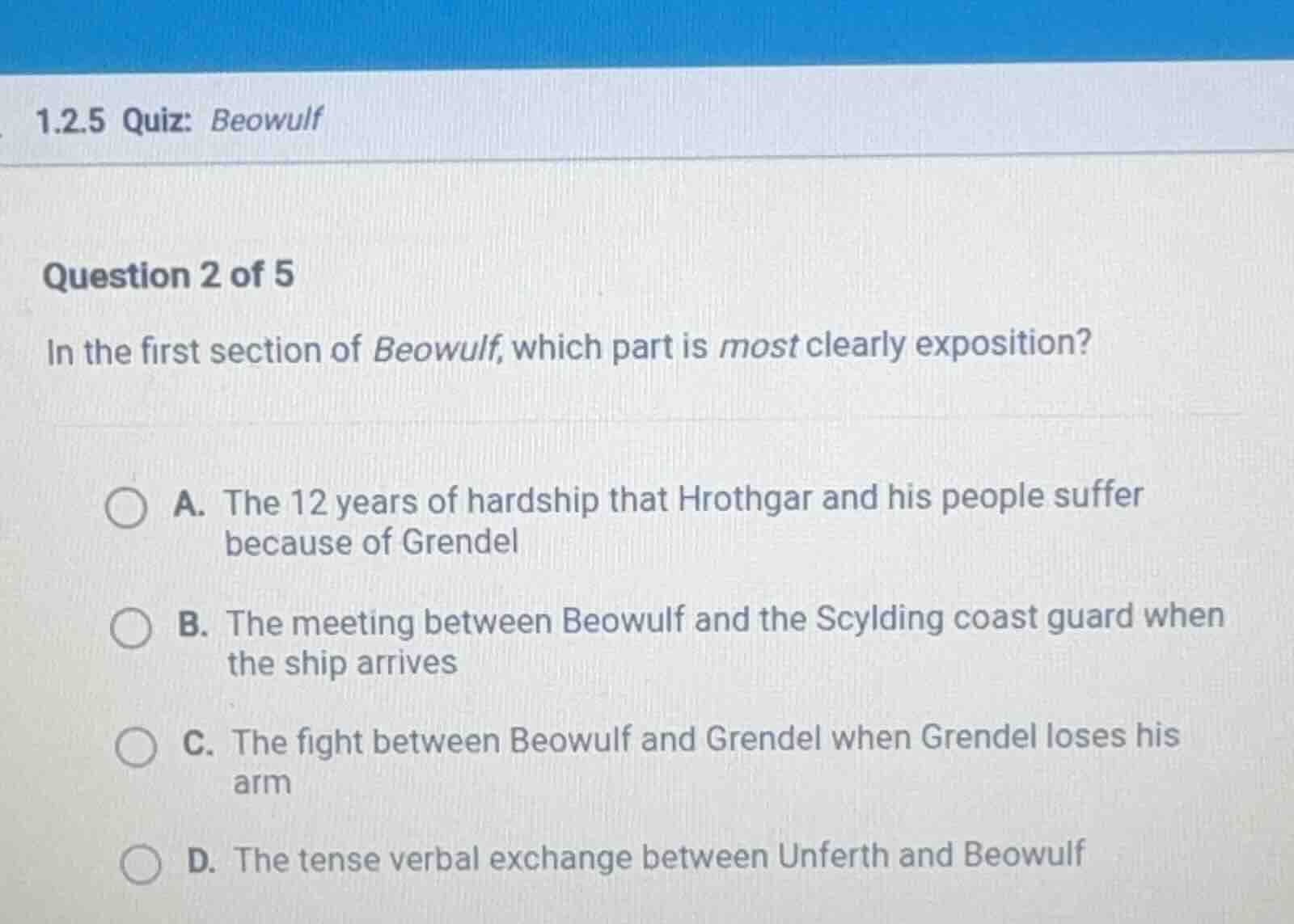 1.2.5 quiz: beowulf question 2 of 5 in the first section of beowulf, wh…