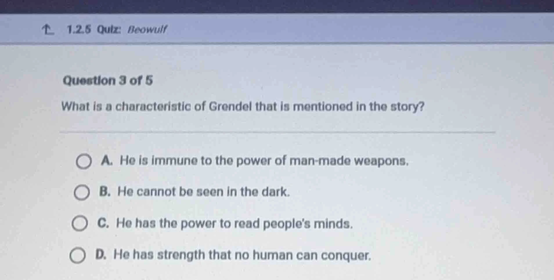 1.2.5 quiz: beowulf question 3 of 5 what is a characteristic of grendel…