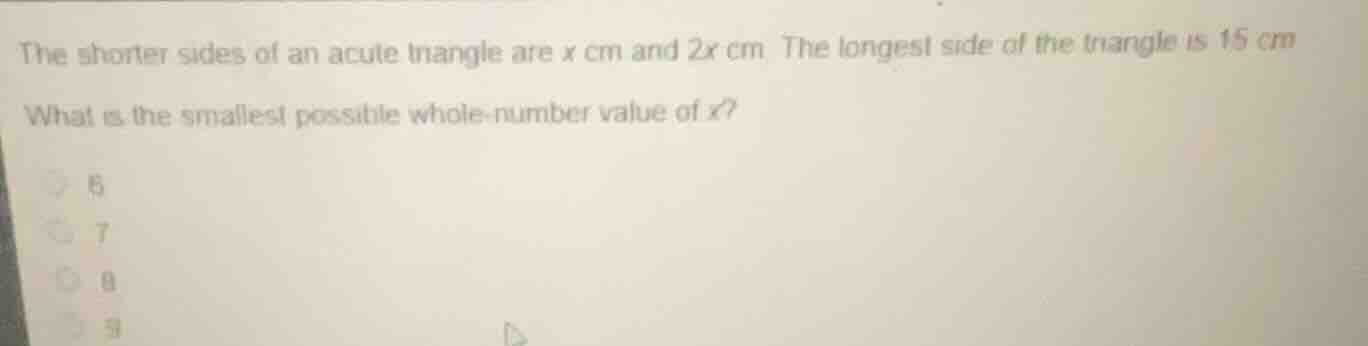 the shorter sides of an acute triangle are x cm and 2x cm. the longest …