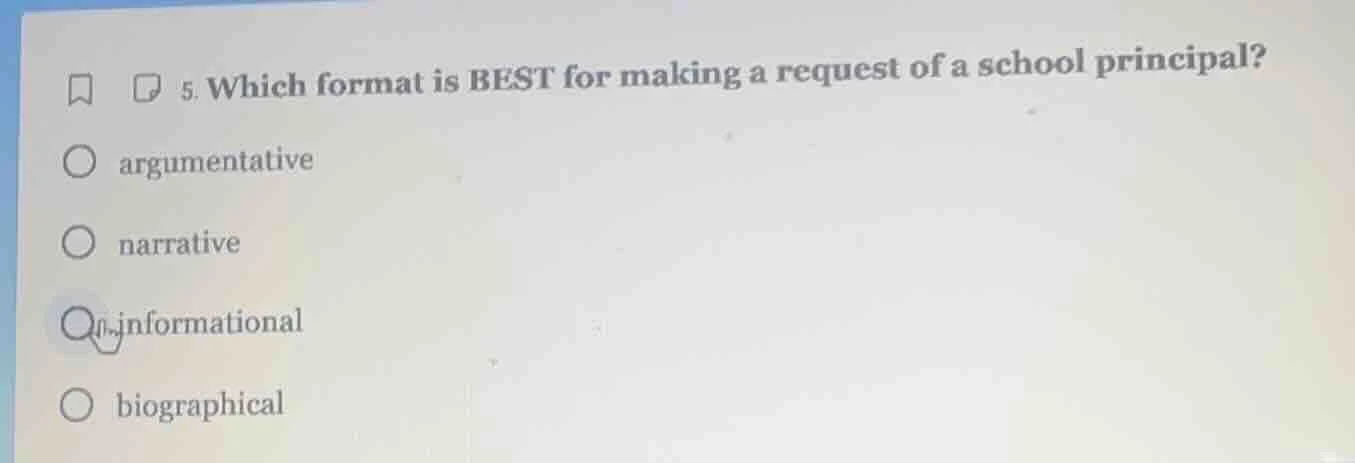 5. which format is best for making a request of a school principal? ○ a…