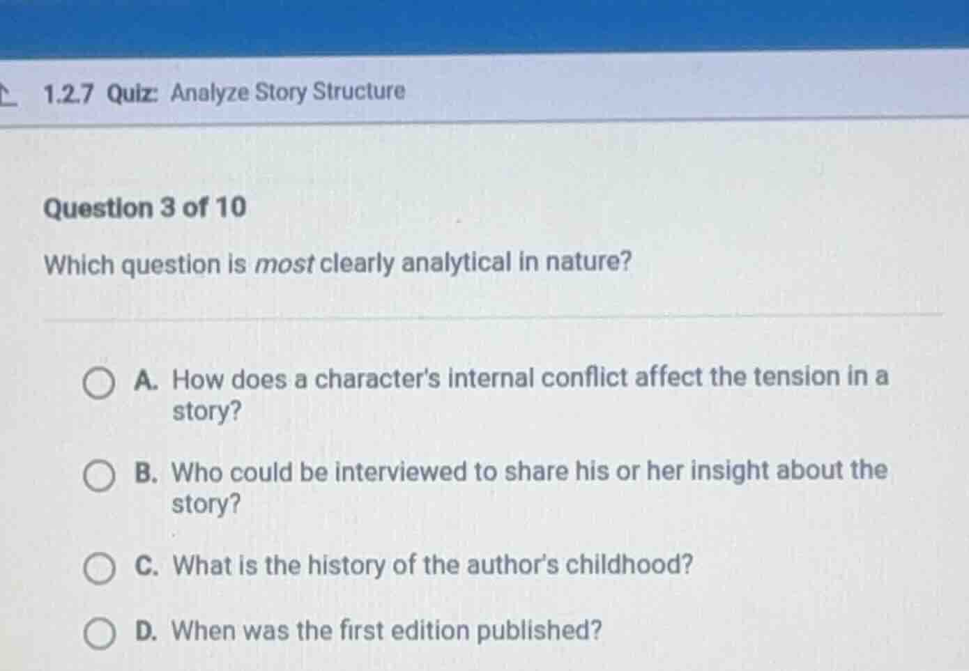 1.2.7 quiz: analyze story structure question 3 of 10 which question is …