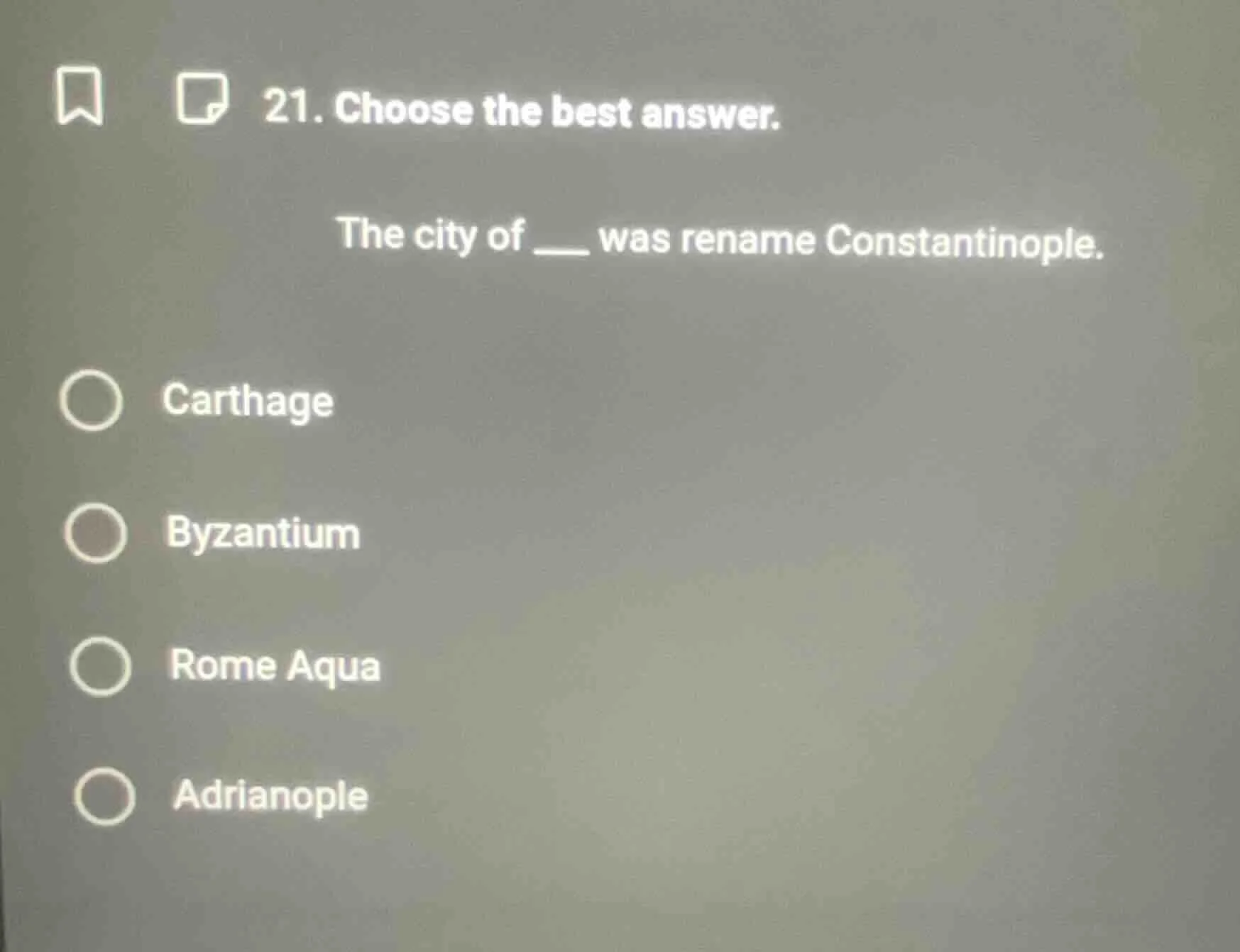 21. choose the best answer. the city of ___ was rename constantinople. …