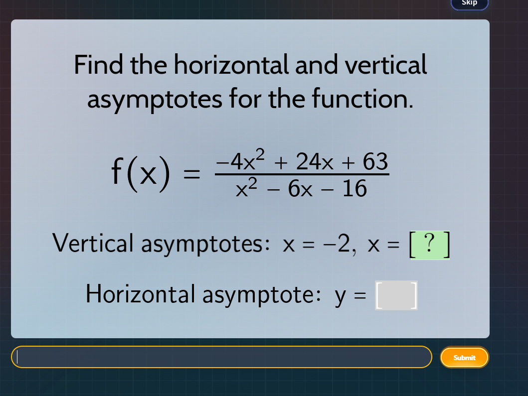 find the horizontal and vertical asymptotes for the function. $f(x) = \…