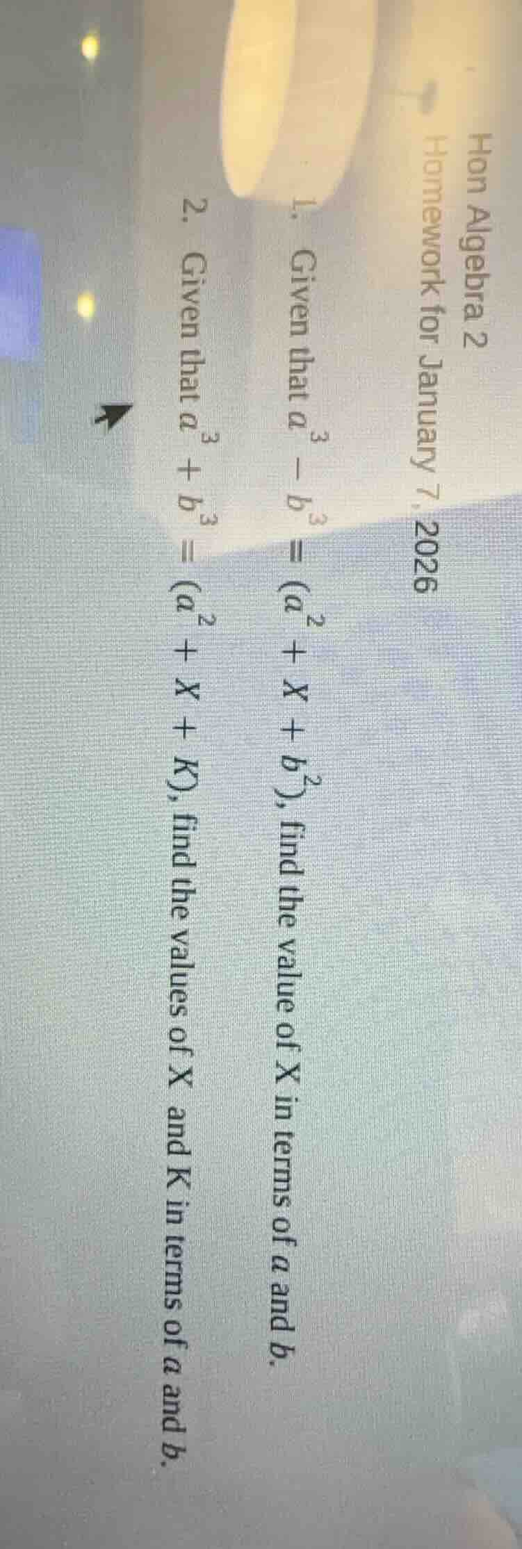 hon algebra 2 homework for january 7, 2026 1. given that ( a^3 - b^3 = …