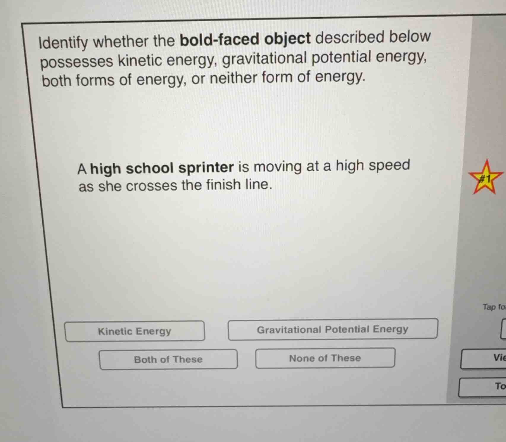 identify whether the bold-faced object described below possesses kineti…