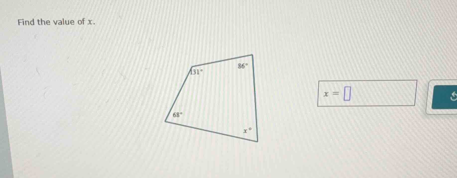 find the value of x. (there is a quadrilateral with angles 131°, 86°, 6…