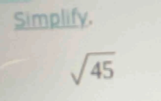 simplify. \\sqrt{45}