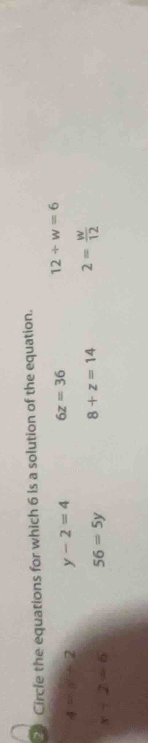 circle the equations for which 6 is a solution of the equation. $4x=2$ …