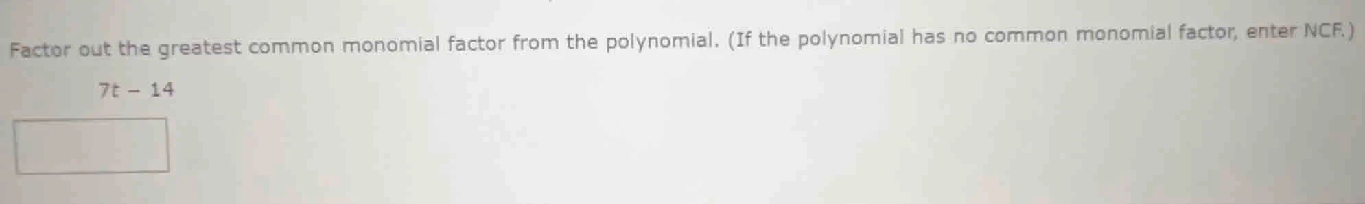 factor out the greatest common monomial factor from the polynomial. (if…