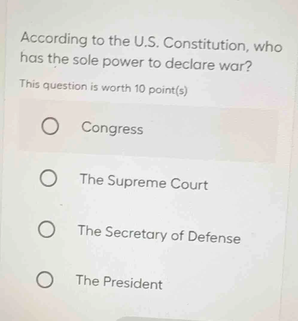 according to the u.s. constitution, who has the sole power to declare w…
