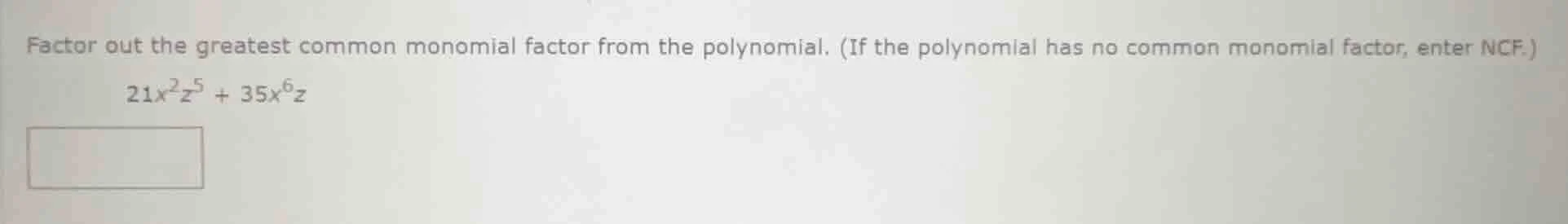 factor out the greatest common monomial factor from the polynomial. (if…