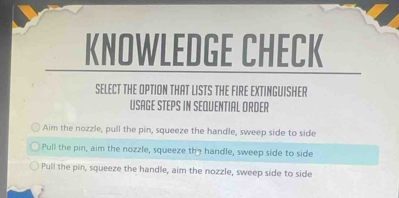 knowledge check select the option that lists the fire extinguisher usag…